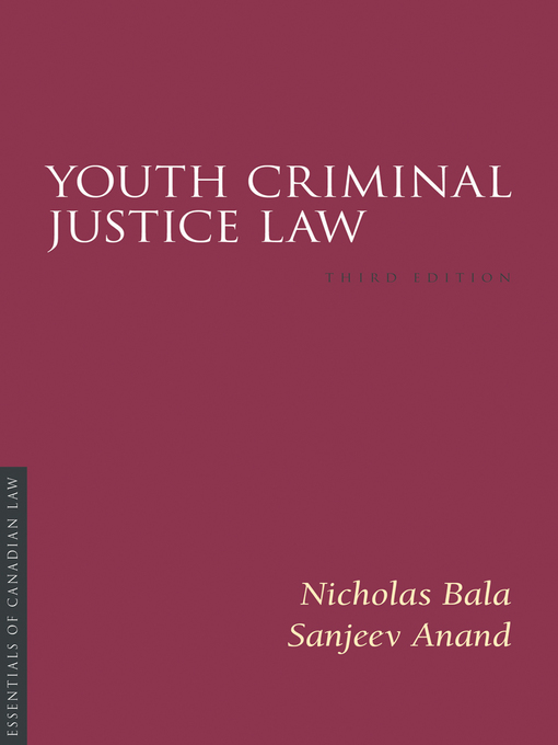 Title details for Youth Criminal Justice Law, 3/e by Nicholas Bala - Available